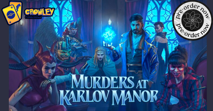 From Lewisville to Ravnica: Exploring Crowley Collectibles' Take on 'Murders at Karlov Manor
